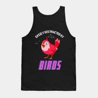 Easily Distracted By Birds Funny Bird Watching Tank Top